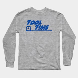 Tool Time Long Sleeve T-Shirt